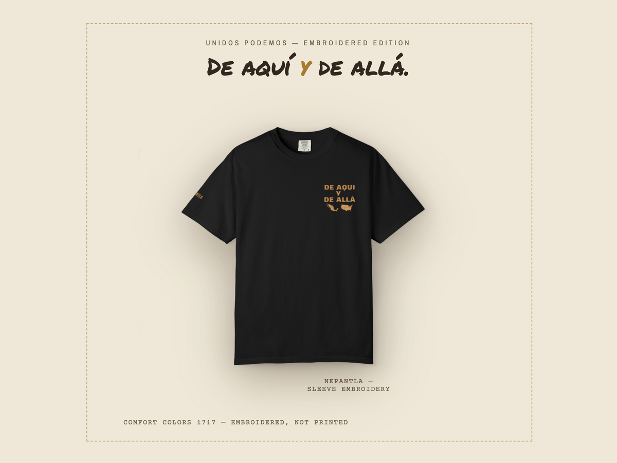 De Aquí y De Allá Embroidered Shirt | Mexican American Comfort Colors Tee | Nepantla Cultural T-Shirt