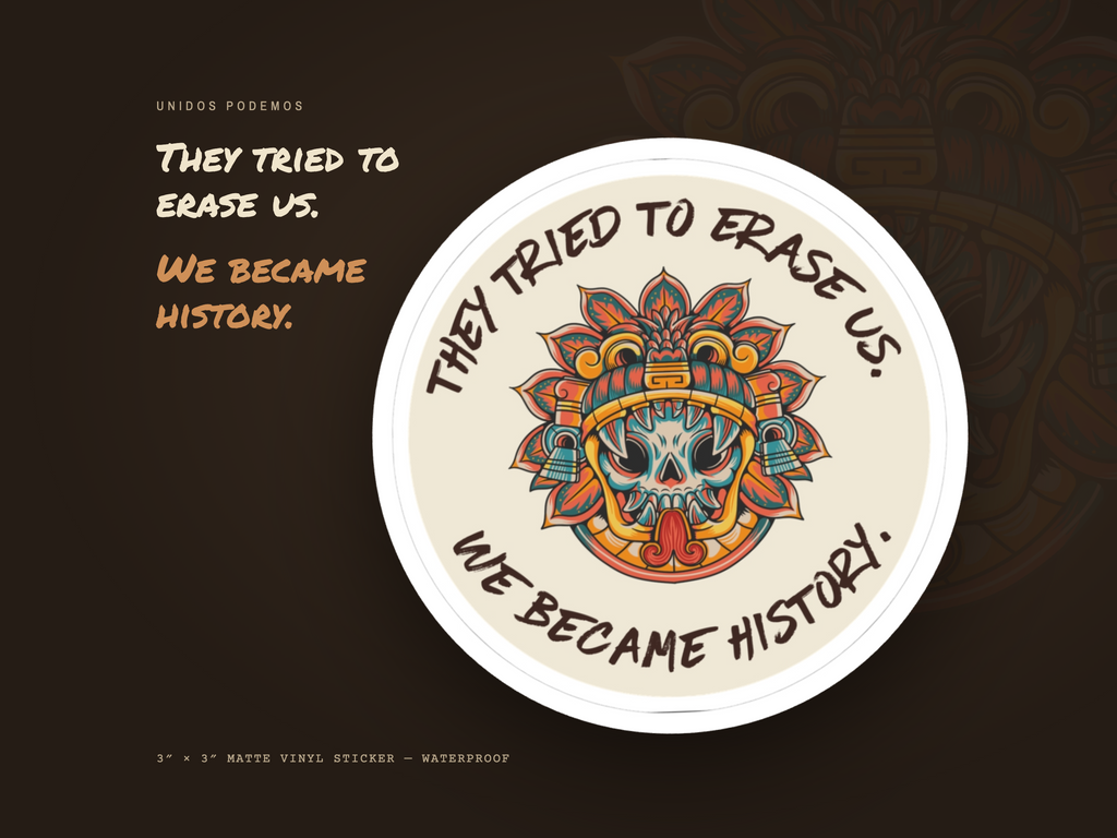 Mexican American Sticker, They Tried to Erase Us Aztec Skull Vinyl Decal | Chicano Pride Laptop Sticker | Latino Heritage Gift